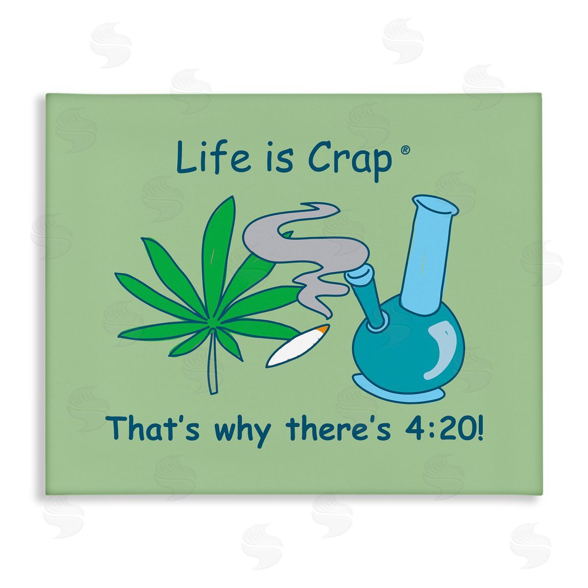 LIC Funny That's Why 420 Canvas Wall Art Print