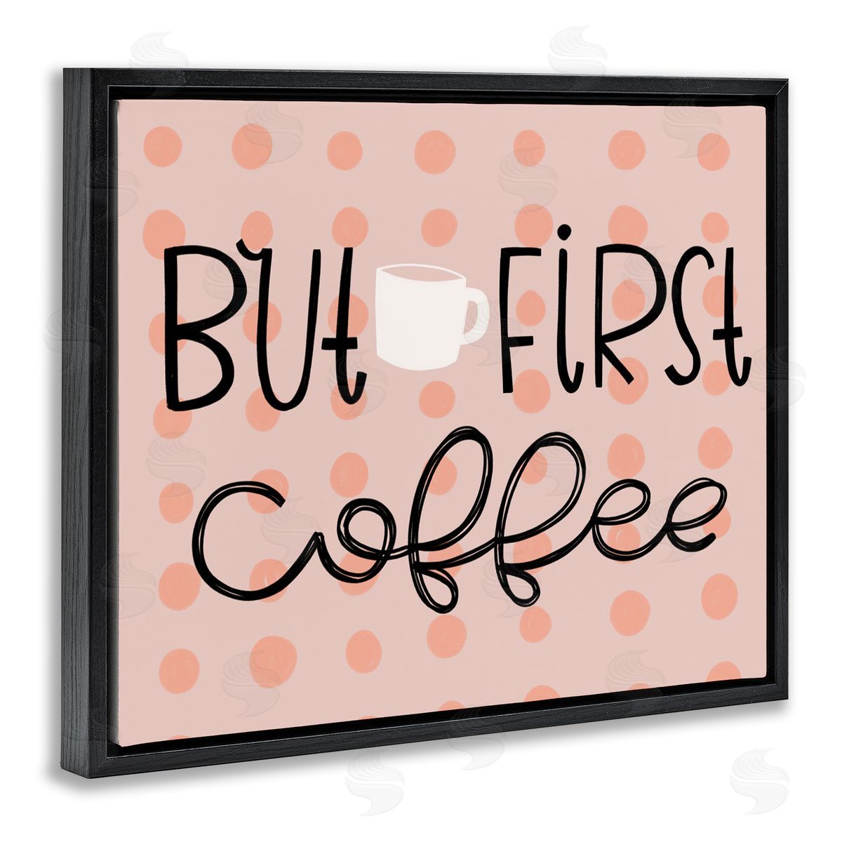 But First Coffee Polka Dots Black Floating Frame Canvas Wall Art, Home Decor by Mandy Ford Art + Illustration