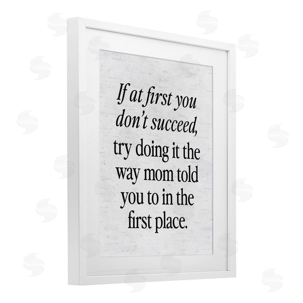 Lettered and Lined The Way Mom Told You Advice White Framed Print Under Glass Art