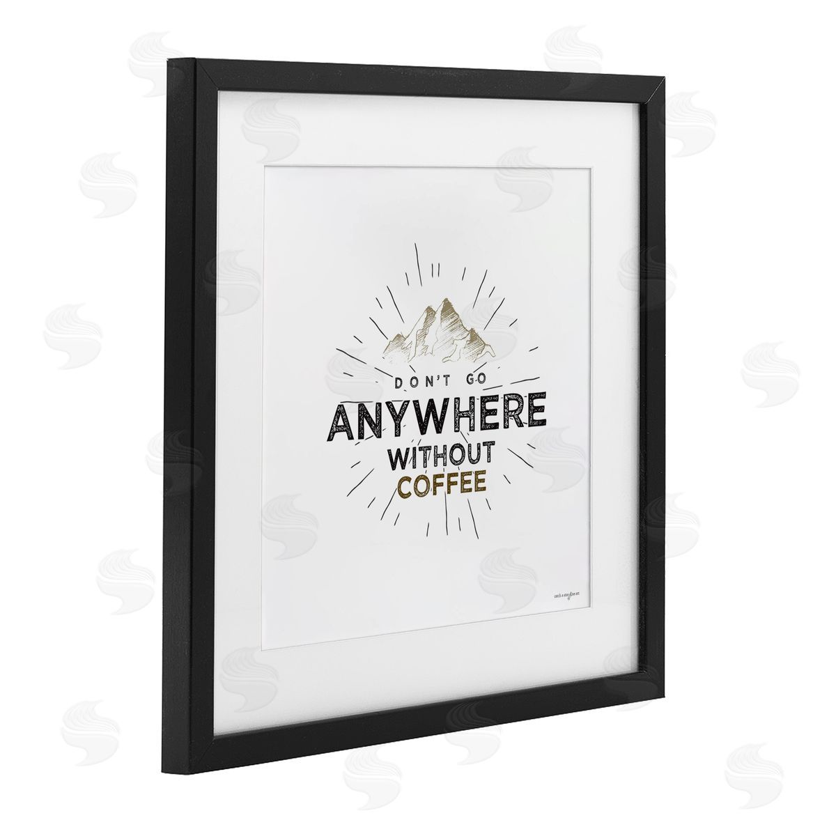 Seven Trees Design Don't Go Without Coffee Black Framed Print Under Glass with White Mat Wall Art