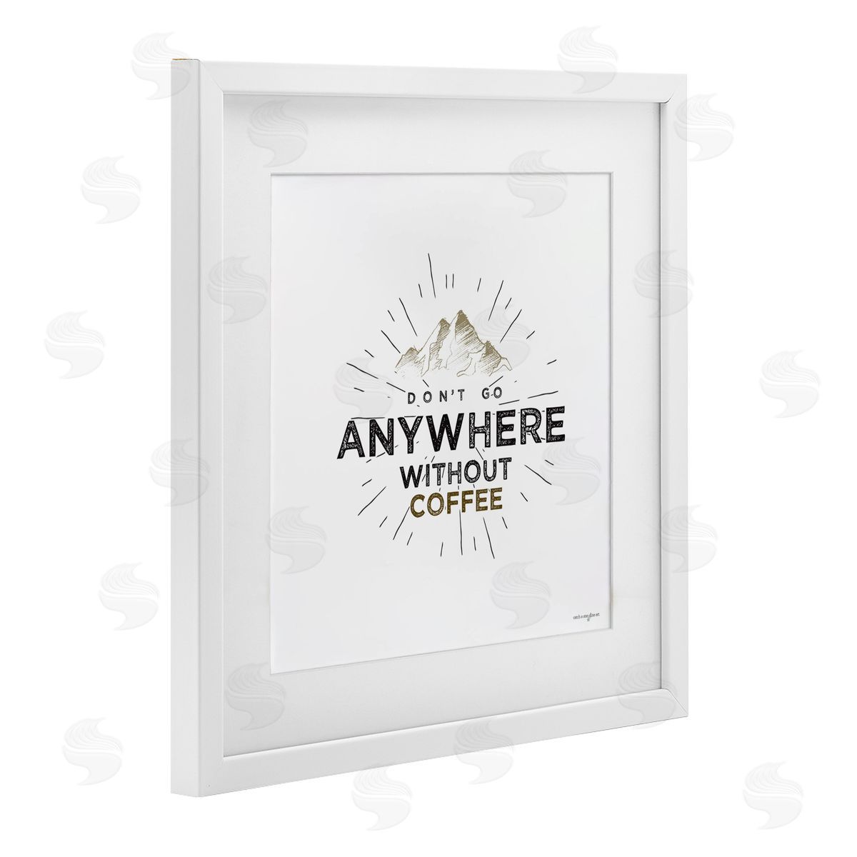 Seven Trees Design Don't Go Without Coffee White Framed Print Under Glass with Mat Wall Art