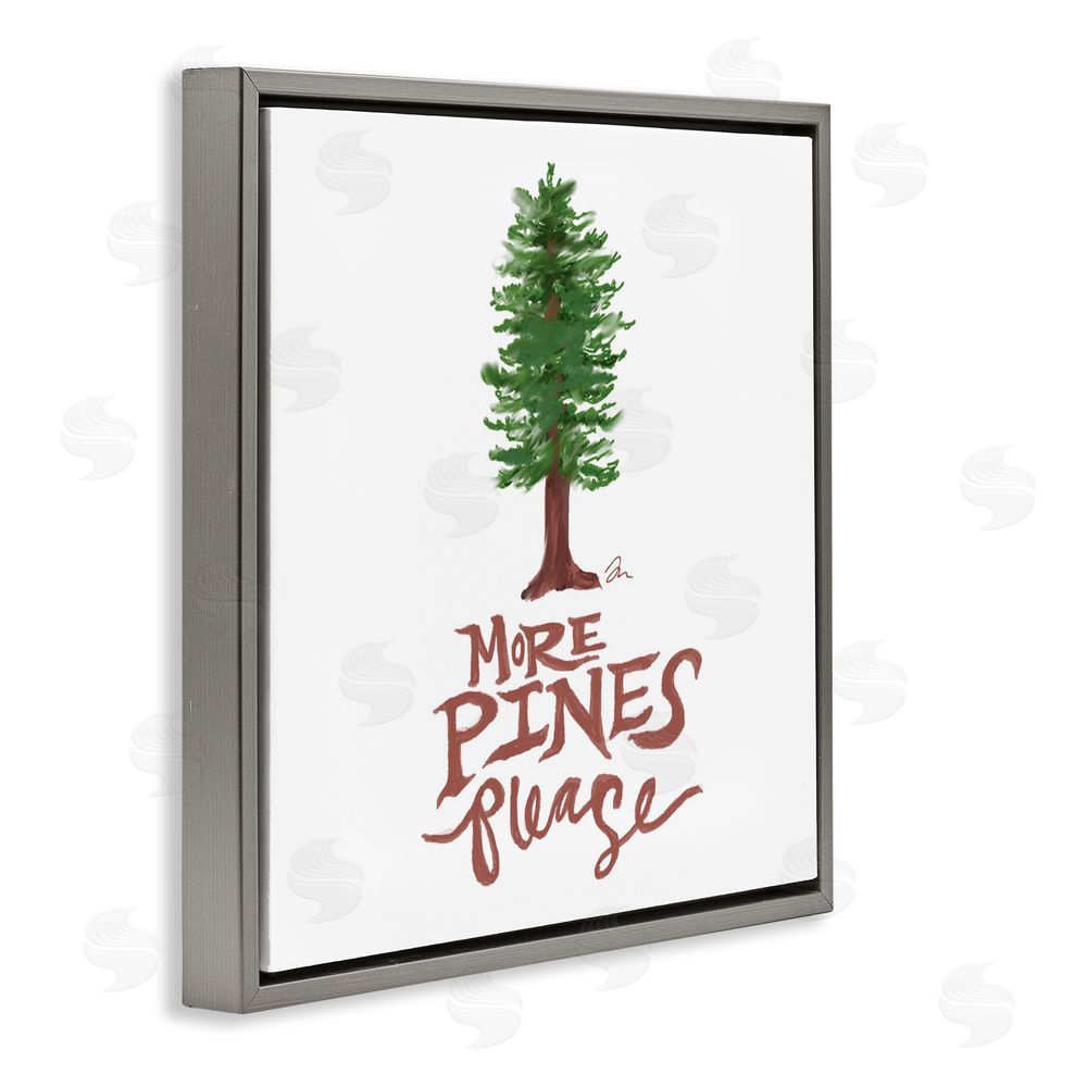 Jessica Mingo More Pines Please Gray Floating Frame Canvas Art Print