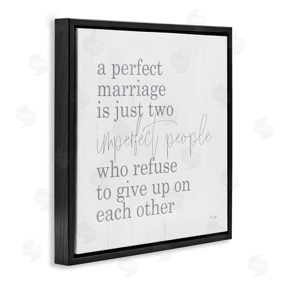Jaxn Blvd. Perfect Marriage Refuse to Give Up Black Floating Frame Canvas Wall Art Print