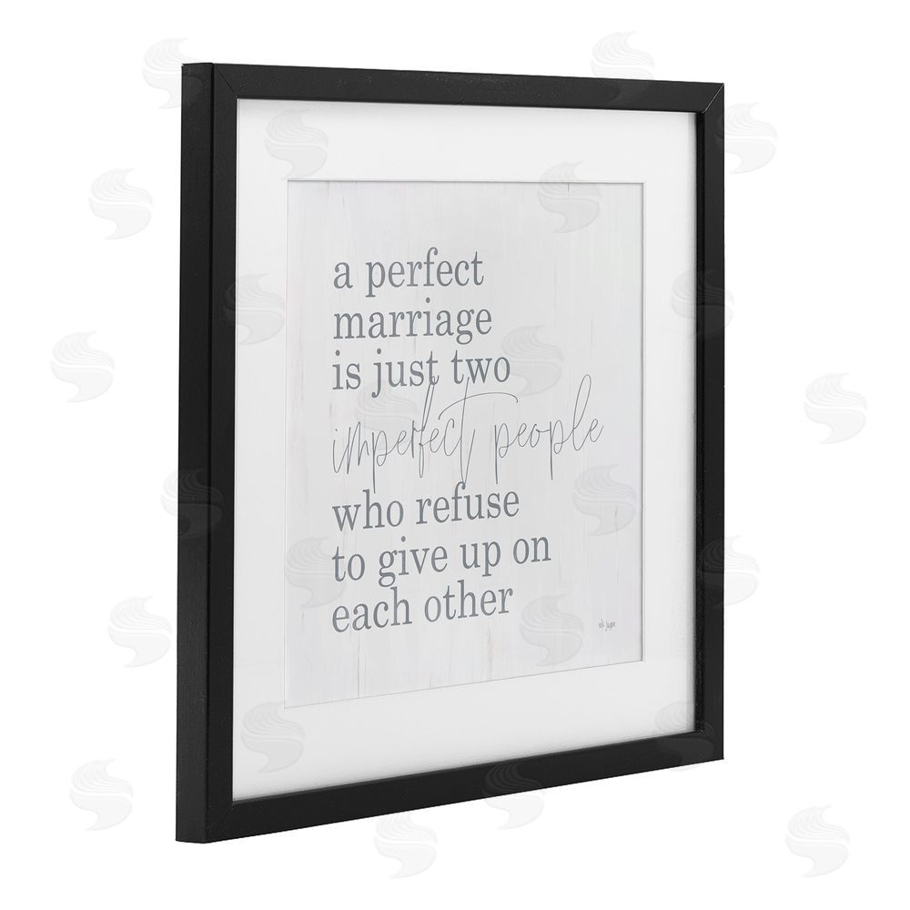 Jaxn Blvd. Perfect Marriage Refuse to Give Up Black Framed Print Under Glass with White Mat Wall Art