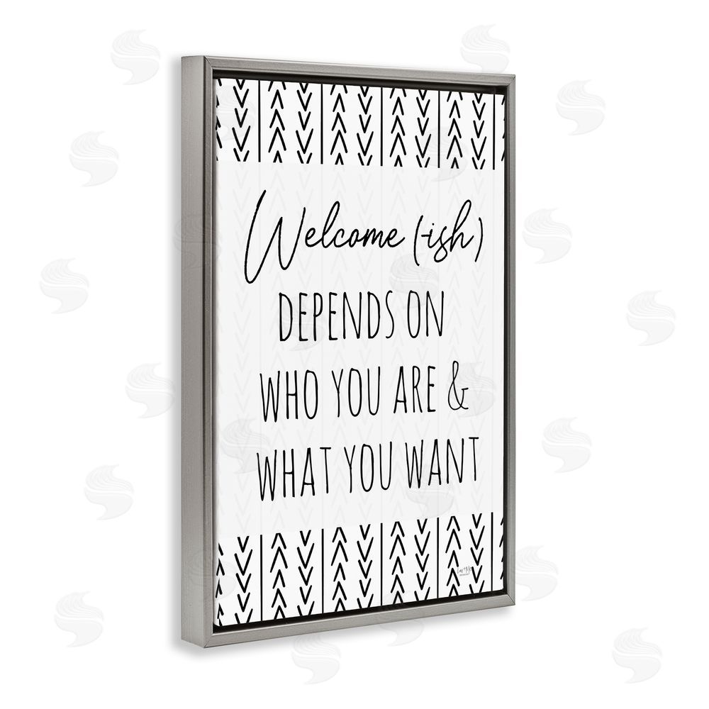 Lux + Me Designs Welcome-Ish Depends On... Gray Floating Frame Canvas Wall Art Print
