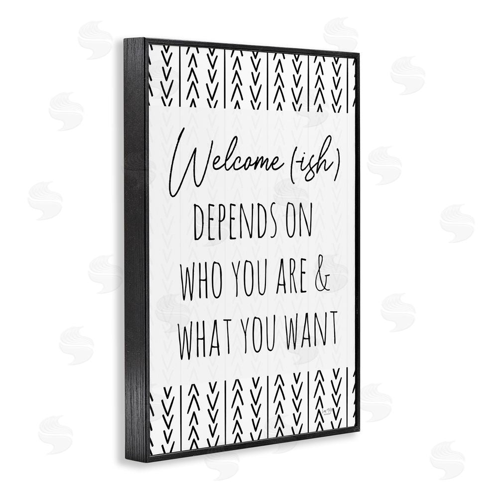 Lux + Me Designs Welcome-Ish Depends On... Black Framed Giclee Wall Art Print