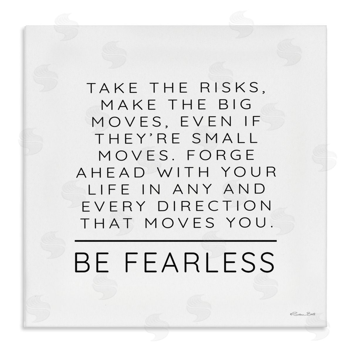 Susan Ball Be Fearless Inspirational Canvas Wall Art Print