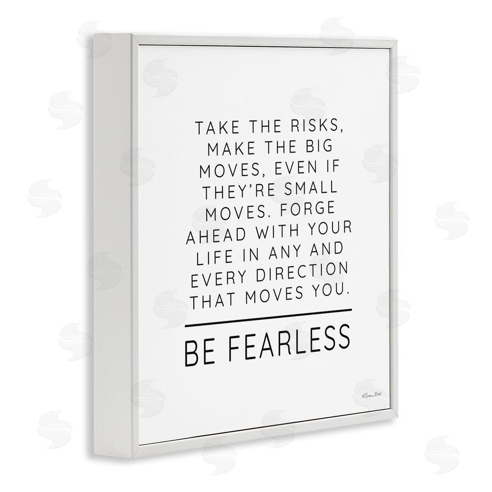 Susan Ball Be Fearless Inspirational White Framed Giclee Wall Art Print