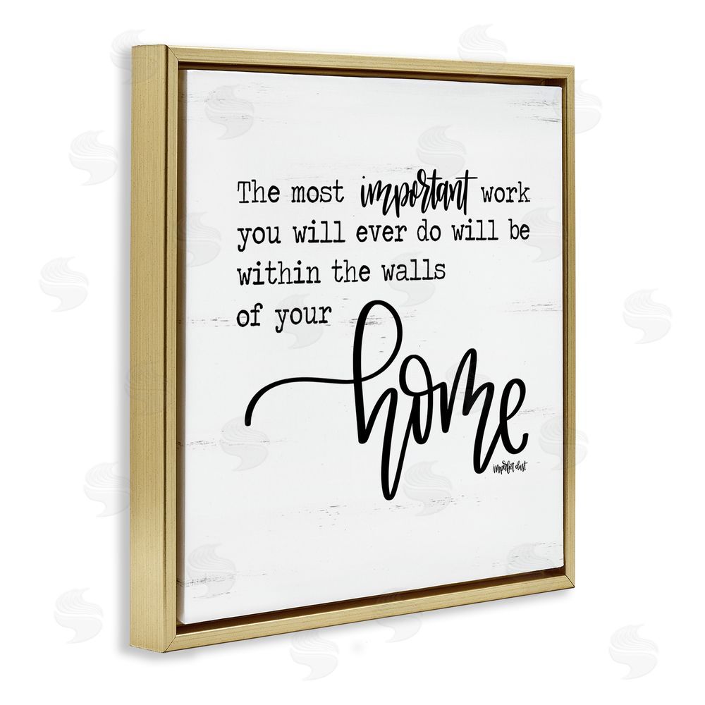 Imperfect Dust Within Walls of Your Home Gold Floating Frame Canvas Wall Art Print
