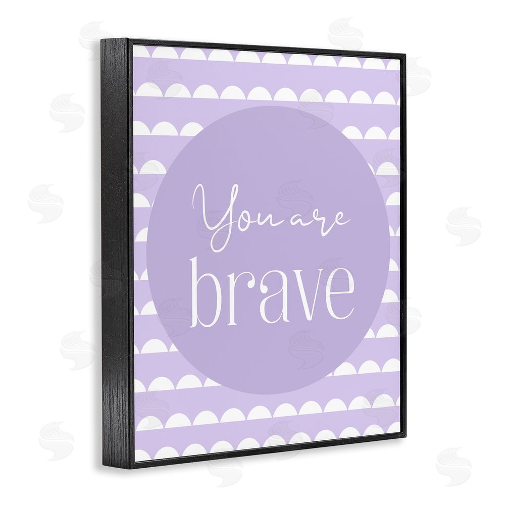 Christine Simpson Art You Are Brave Sentiment Black Framed Giclee Wall Art Print