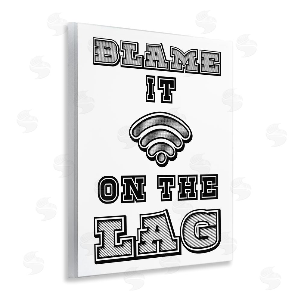 Marcus Prime Blame It On The Lag Gaming Wall Plaque Art Print