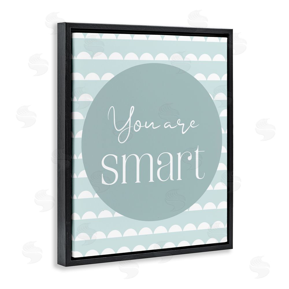 Christine Simpson Art You Are Smart Sentiment Black Floating Frame Canvas Wall Art Print