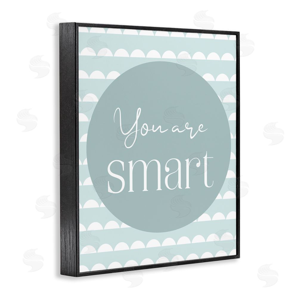 Christine Simpson Art You Are Smart Sentiment Black Framed Giclee Wall Art Print