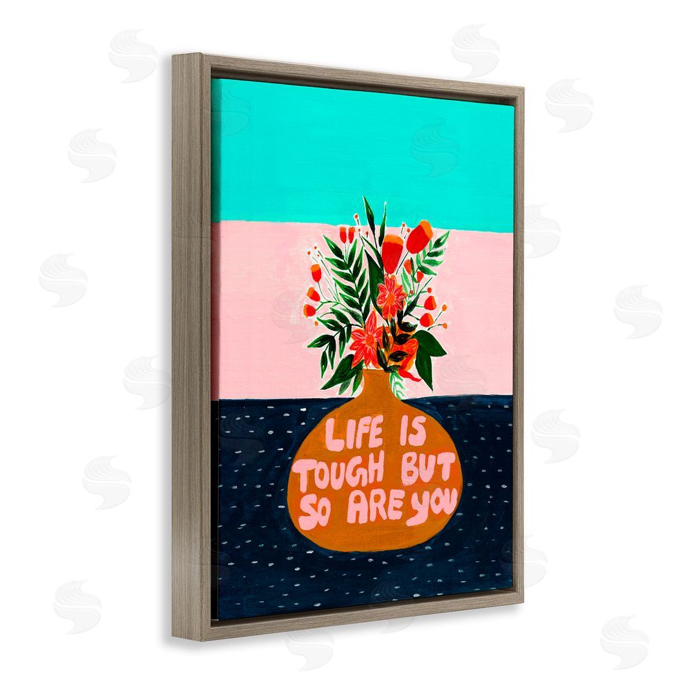 Nabeela Rumi Life Tough So Are You Brown Floating Frame Canvas Wall Art Print