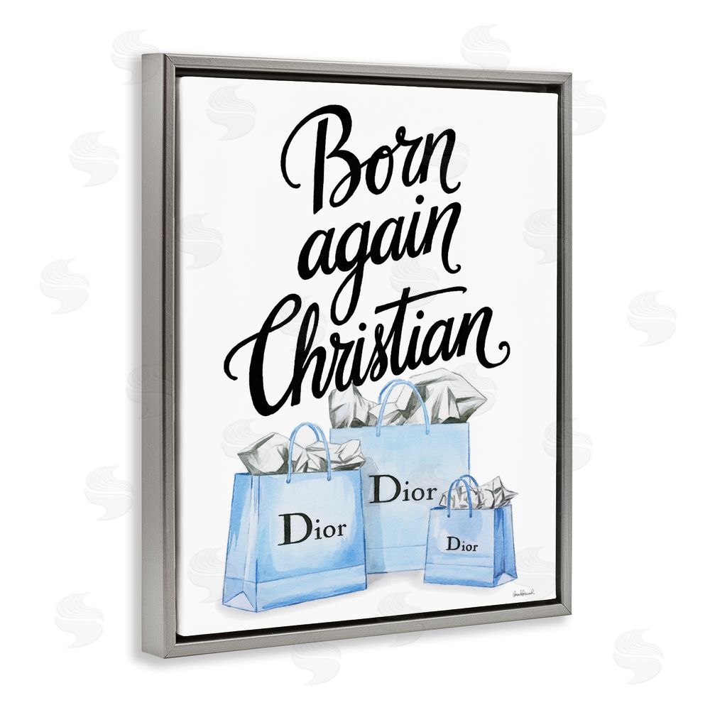 Amanda Greenwood Glam Bags Born Again Christian Gray Floating Frame Canvas Wall Art Print