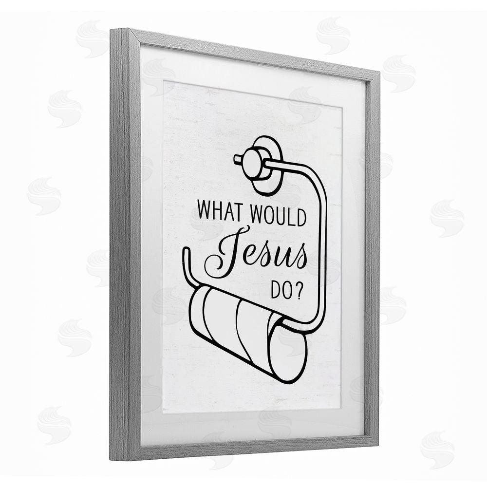 Lettered and Lined What Would Jesus Do Toilet Paper Gray Framed Print Under Glass Wall Art