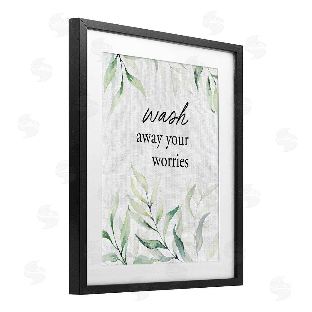 Lettered and Lined Wash Away Worries Greenery Black Framed Print Under Glass Wall Art