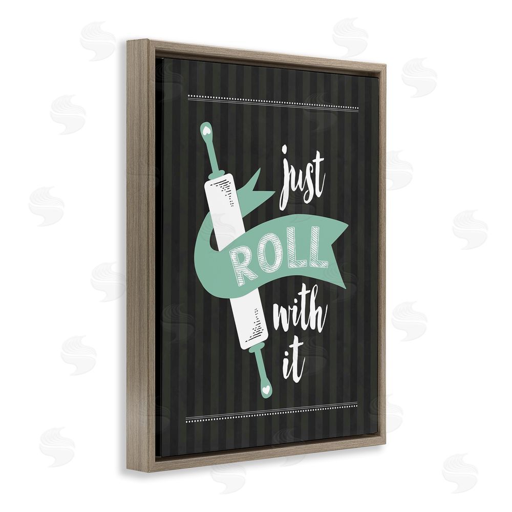 Lettered and Lined Roll With It Black & Green Brown Floating Frame Canvas Wall Art Print