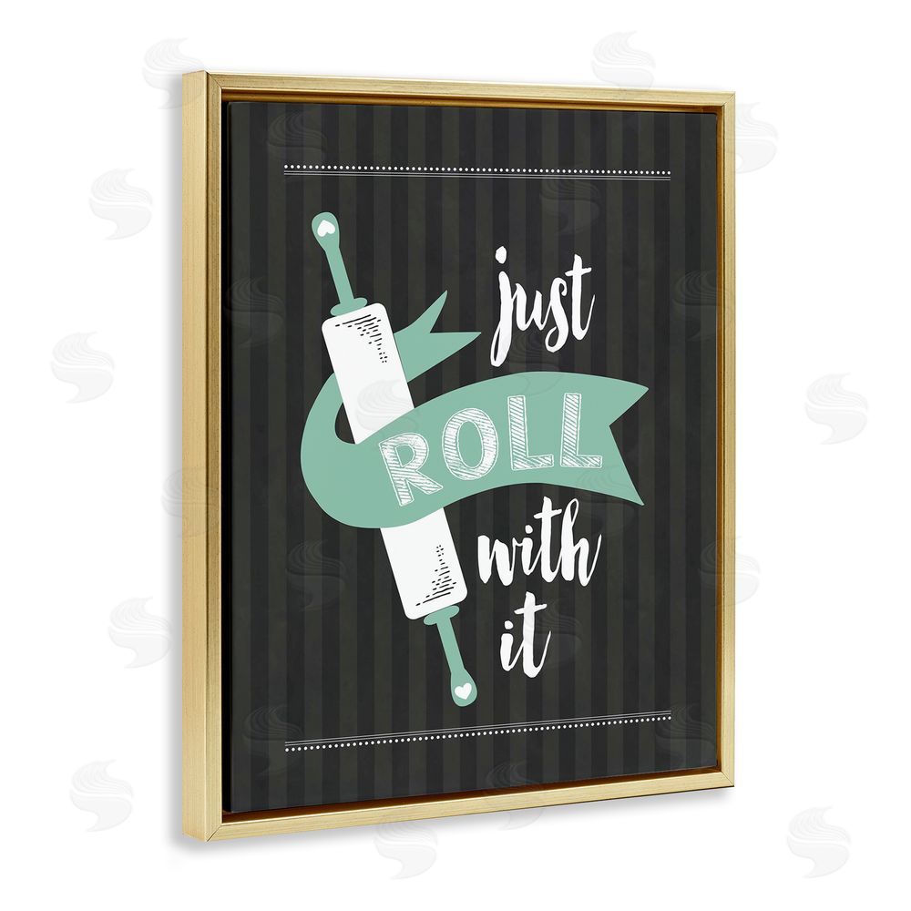 Lettered and Lined Roll With It Black & Green Gold Floating Frame Canvas Wall Art Print