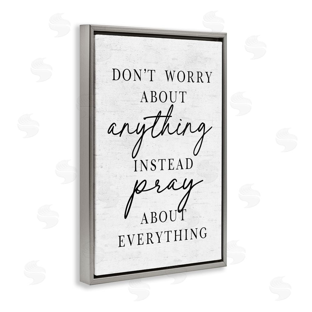 Lettered and Lined Pray Instead Of Worry Gray Floating Frame Canvas Wall Art Print
