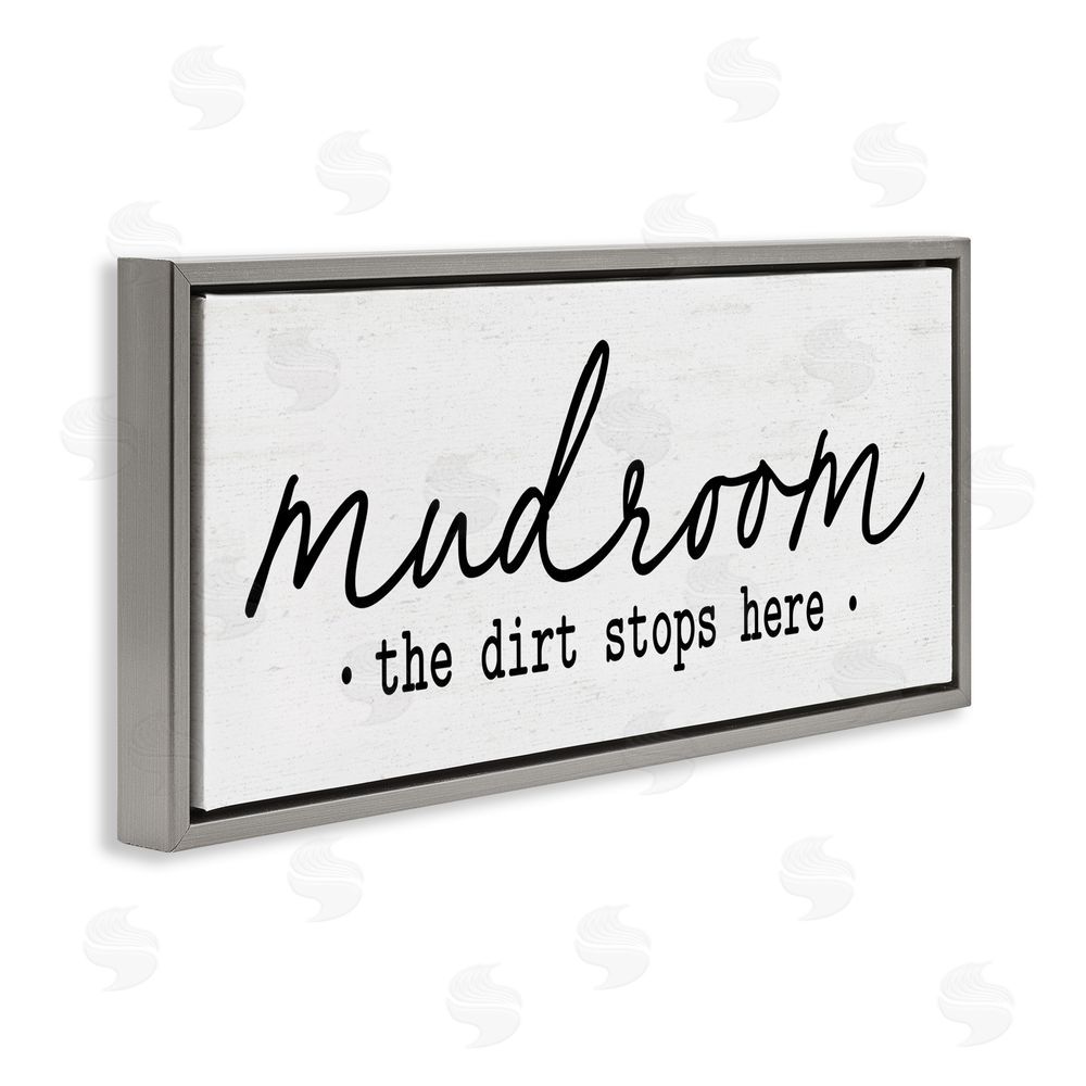 Lettered and Lined Mudroom Script Dirt Stops Here Gray Floating Frame Canvas Wall Art Print