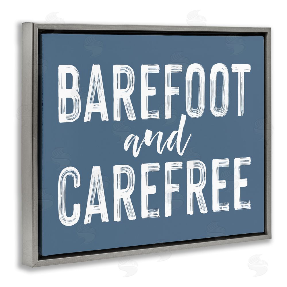 Lettered and Lined Barefoot & Carefree Blue Gray Floating Frame Canvas Wall Art Print