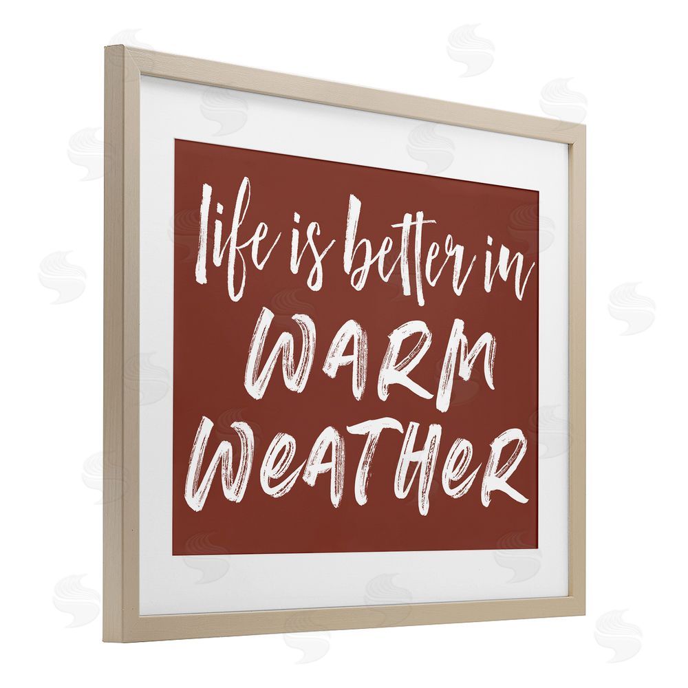 Lettered and Lined Life Is Better In Warm Weather Brown Framed Print Under Glass Wall Art
