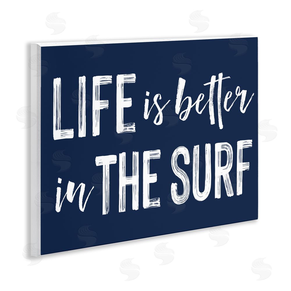 Lettered and Lined Life Better In Surf Wooden Wall Plaque Art Print
