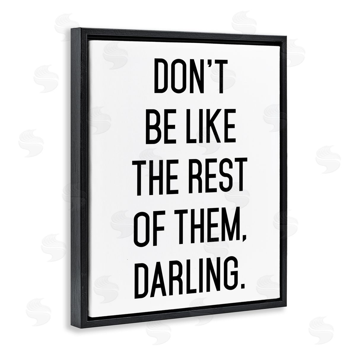 Lettered and Lined Don't Be Like The Rest Of Them Black Floating Frame Canvas Wall Art Print