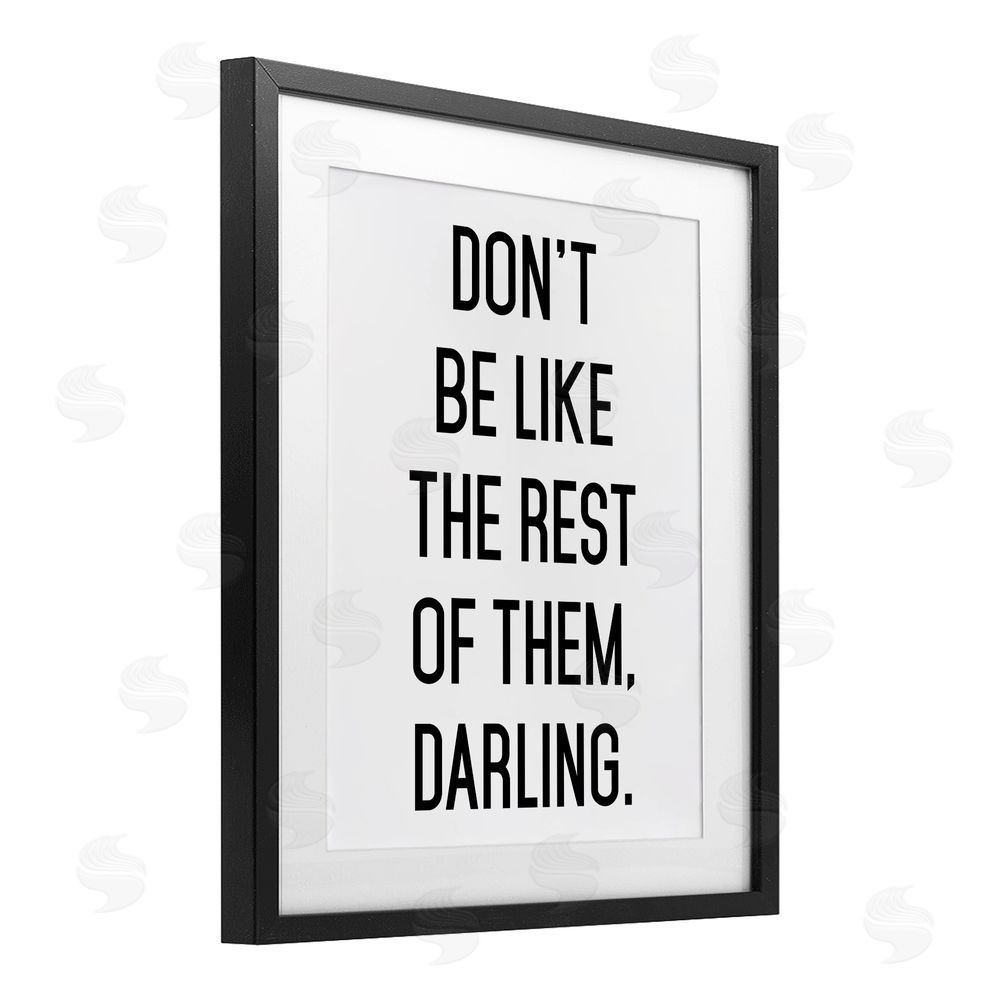 Lettered and Lined Don't Be Like The Rest Of Them Black Framed Print Under Glass Wall Art
