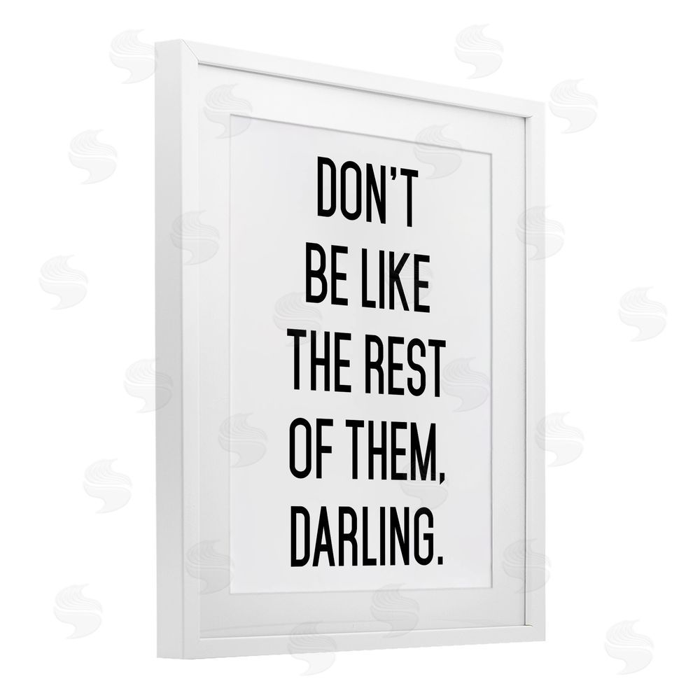 Lettered and Lined Don't Be Like The Rest Of Them White Framed Print Under Glass Wall Art