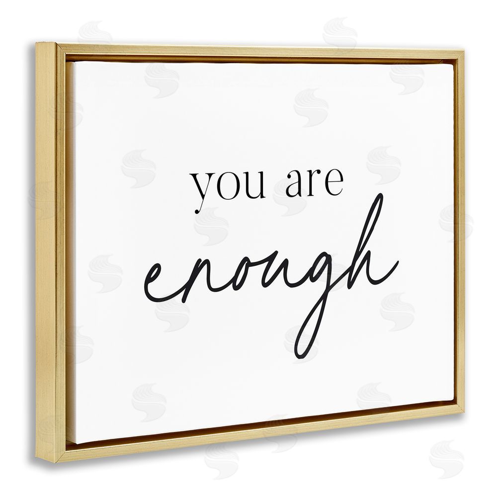 Lettered and Lined You Are Enough Sentiment Gold Floating Frame Canvas Wall Art Print
