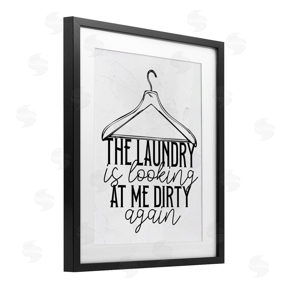 Kim Allen Laundry Is Looking At Me Dirty Black Framed Print Under Glass Wall Art