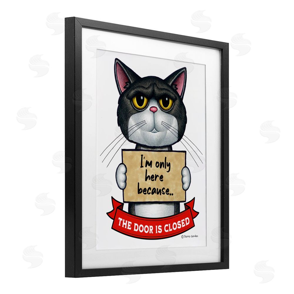 Danny Gordon Art Here Because Door Is Closed Black Framed Print Under Glass Wall Art