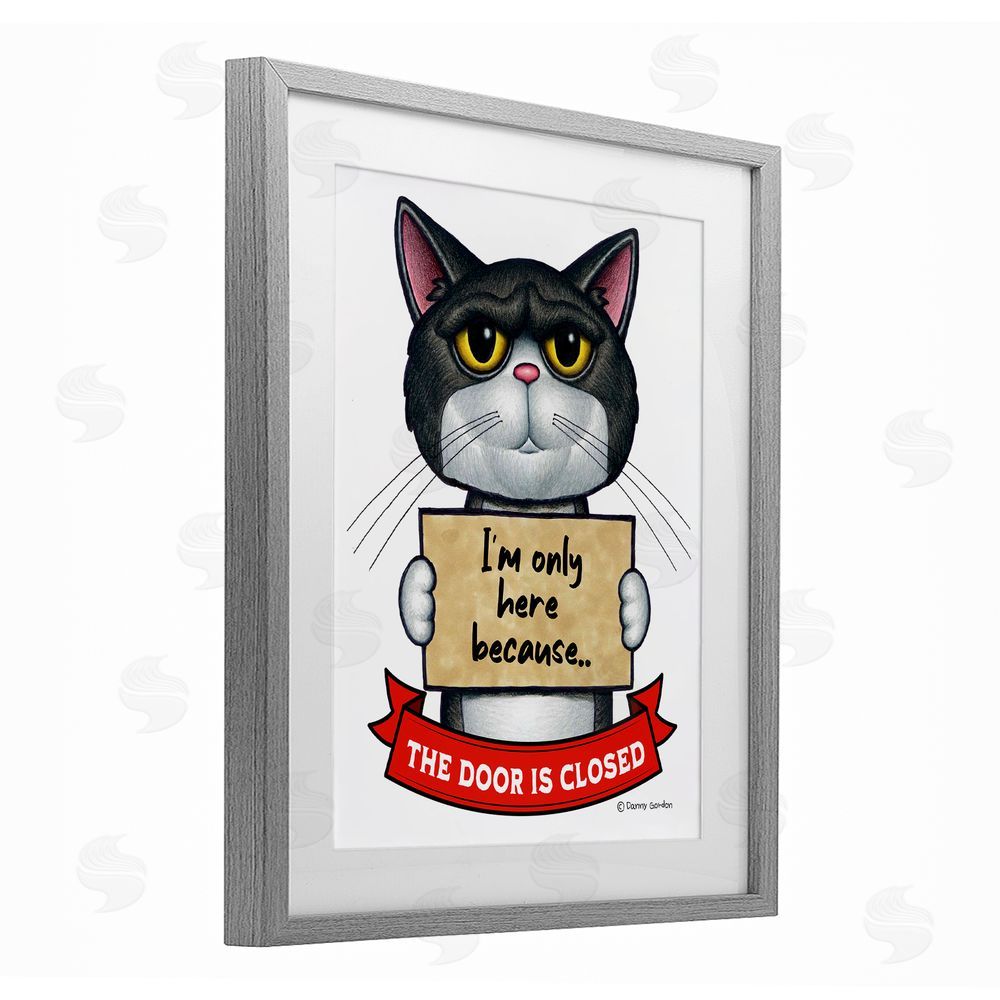 Danny Gordon Art Here Because Door Is Closed Gray Framed Print Under Glass Wall Art