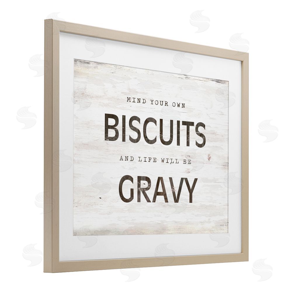 Cindy Jacobs Mind Your Biscuits Life Is Gravy Birch Framed Print Under Glass Wall Art