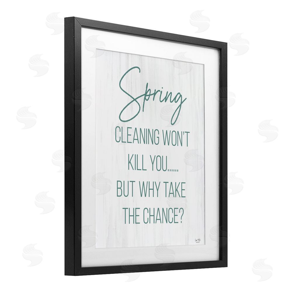 Lux + Me Designs Spring Cleaning Won't Kill You Black Framed Print Under Glass Wall Art