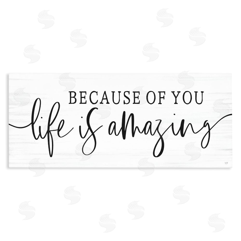 Lux + Me Designs Because Of You Life Is Amazing Stretched Canvas Wall Art