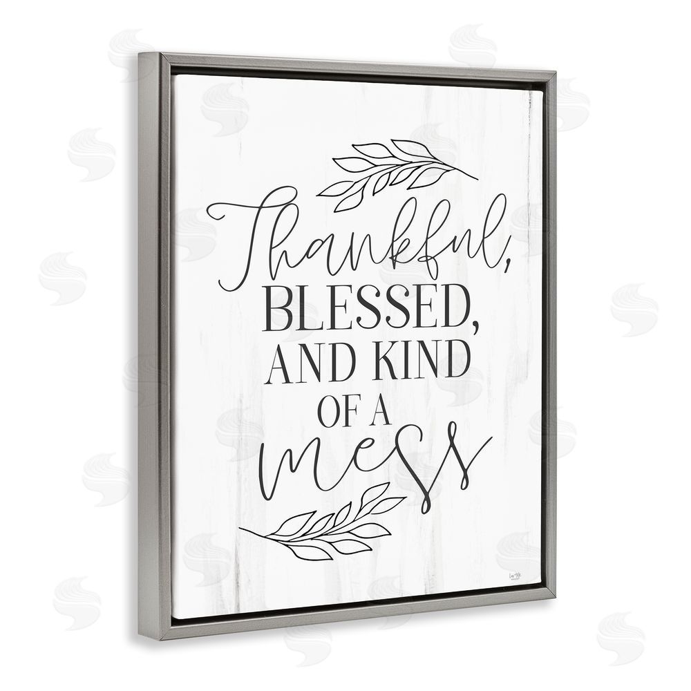 Lux + Me Designs Thankful Bless & A Mess Gray Floating Frame Canvas Wall Art Print
