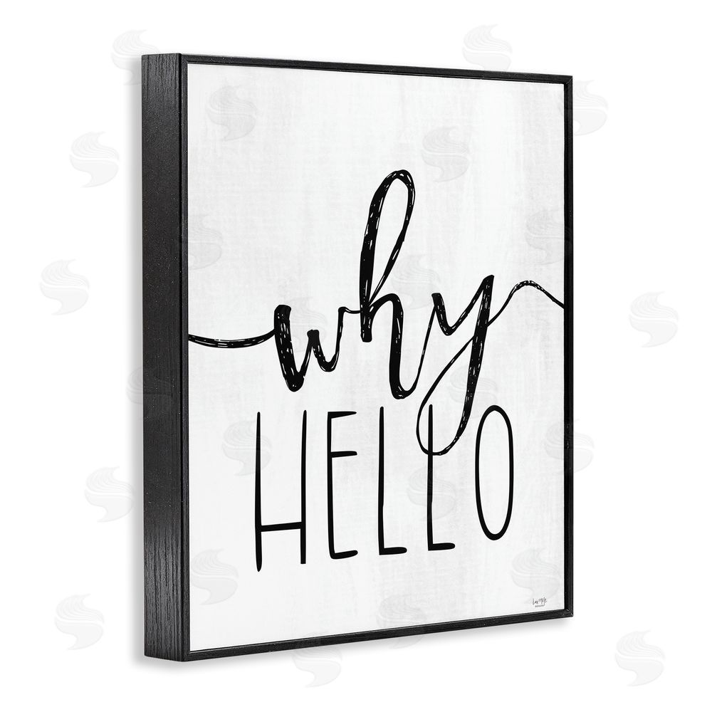 Lux + Me Designs Why Hello Typography Black Framed Giclee Wall Art Print