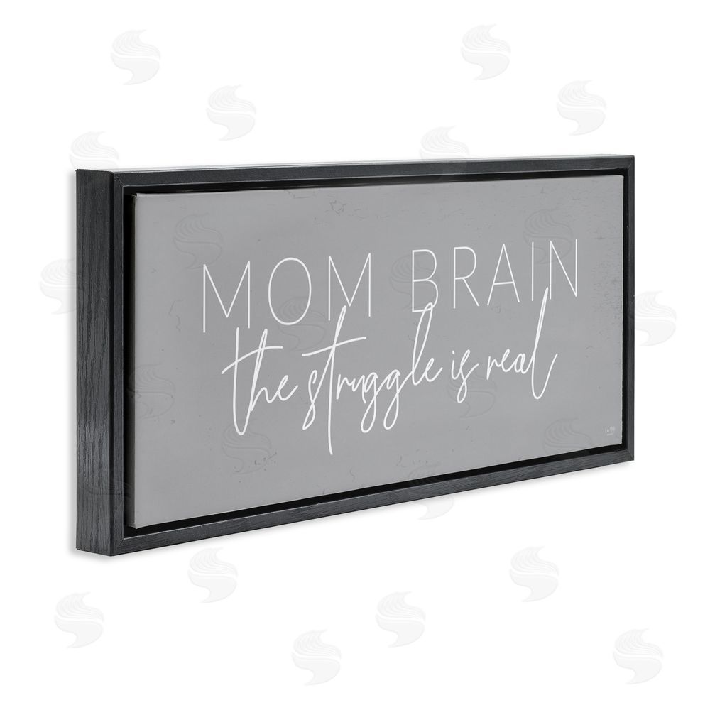 Lux + Me Designs Mom Brain Struggle Black Floating Frame Canvas Wall Art Print