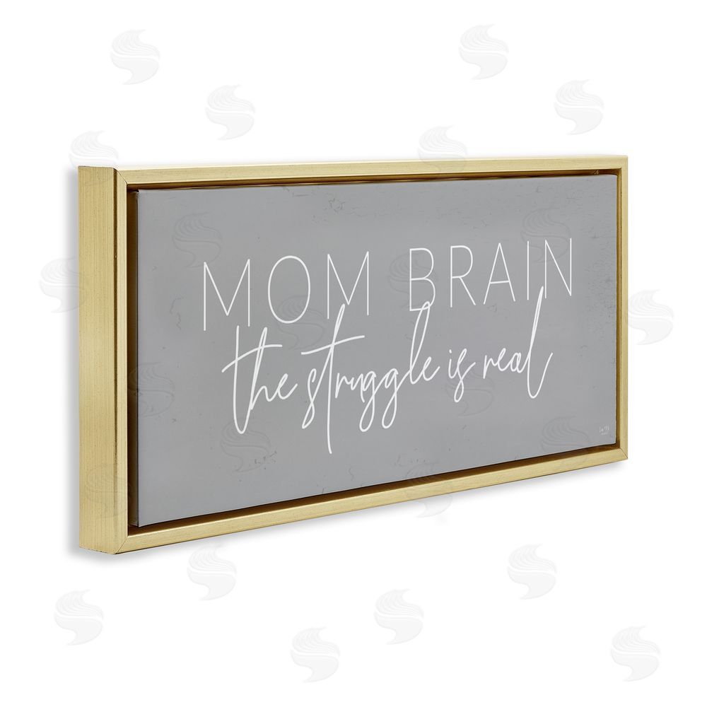 Lux + Me Designs Mom Brain Struggle Gold Floating Frame Canvas Wall Art Print