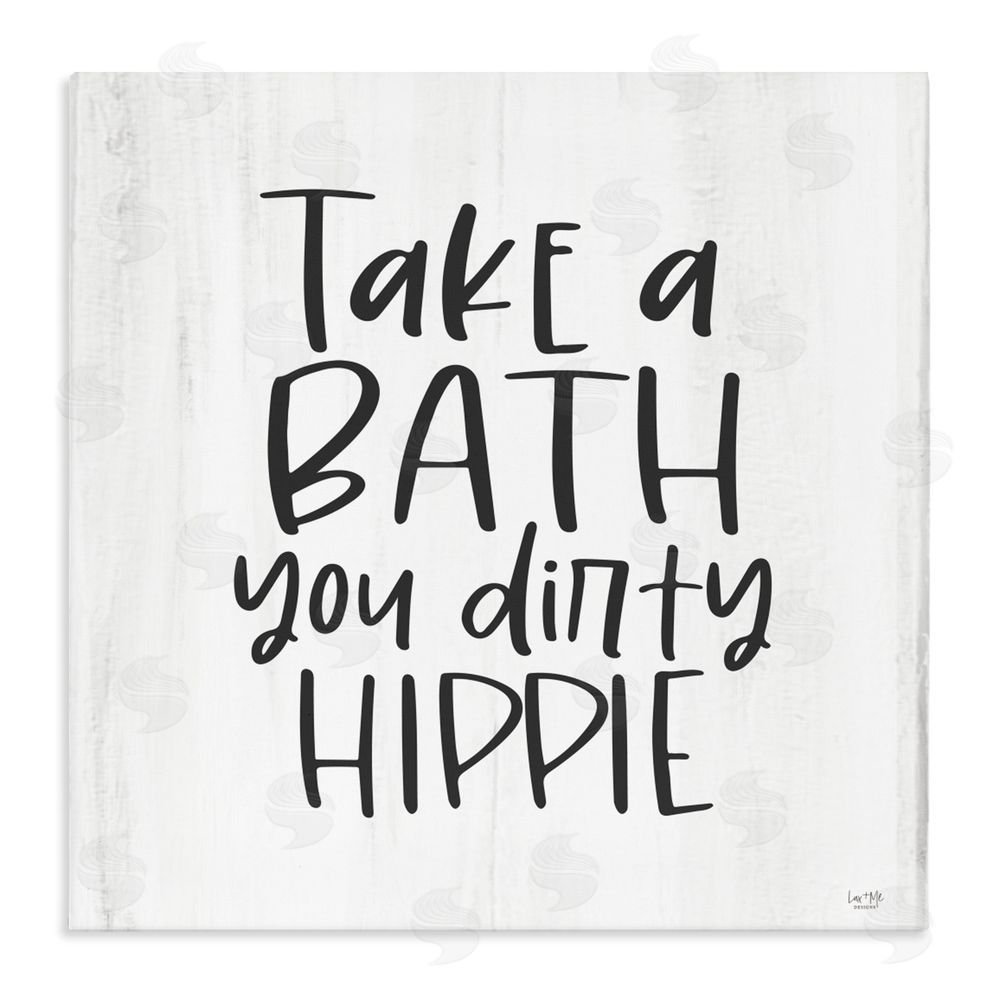 Lux + Me Designs Take A Bath Dirty Hippie Stretched Canvas Wall Art Print