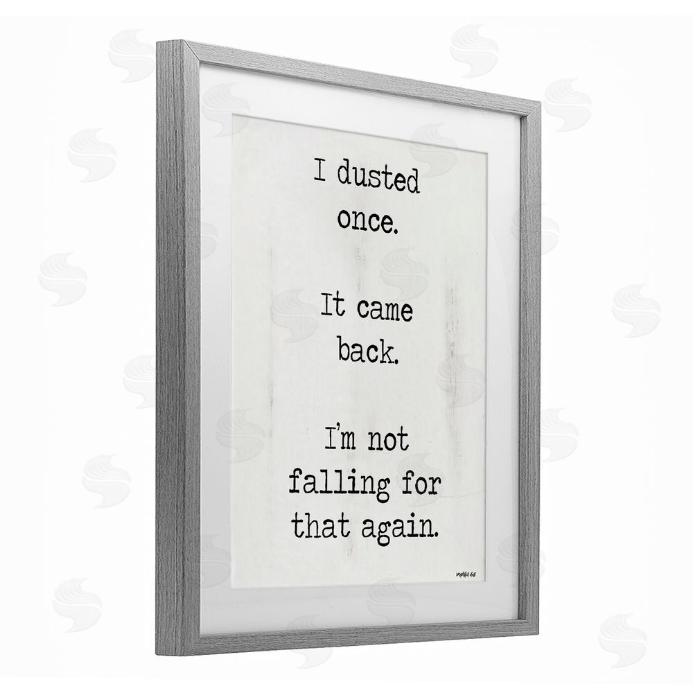 Imperfect Dust Dusted Once It Came Back Gray Framed Print Under Glass Wall Art