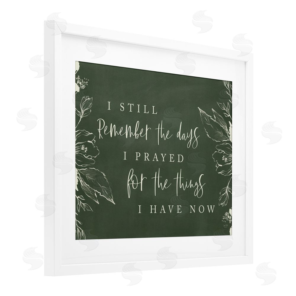 Lux + Me Designs Prayed For What I Have Now White Framed Print Under Glass Wall Art
