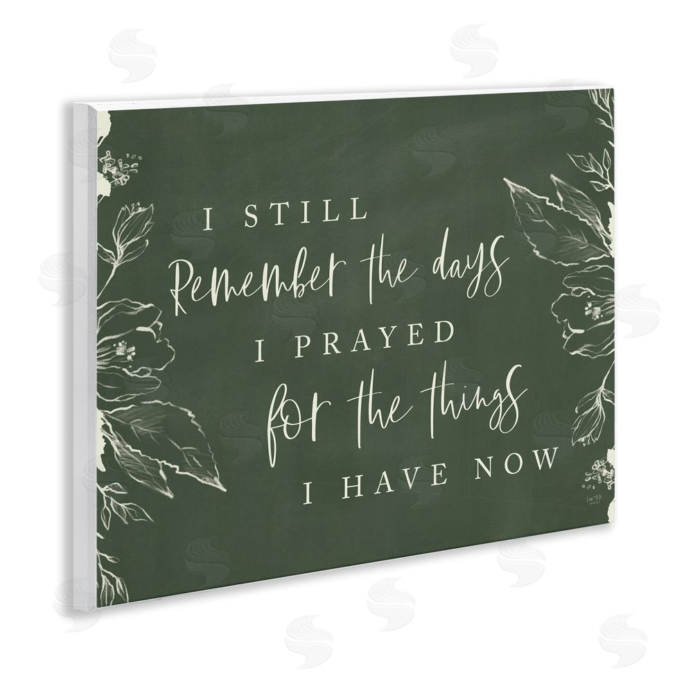 Lux + Me Designs Prayed For What I Have Now Wooden Wall Plaque Art Print