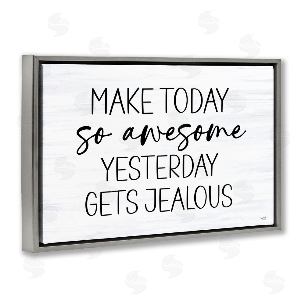 Lux + Me Designs Today So Awesome Yesterday Jealous Gray Floating Frame Canvas Wall Art Print