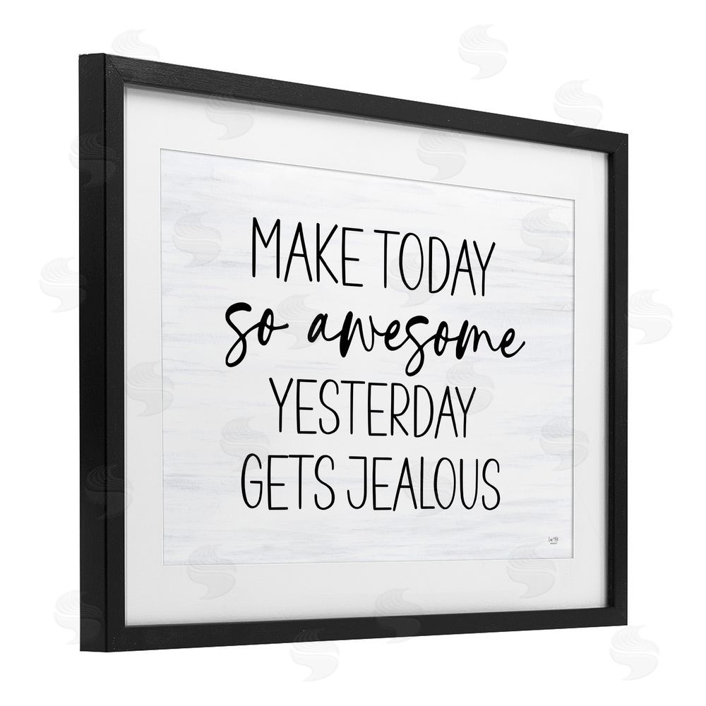 Lux + Me Designs Today So Awesome Yesterday Jealous Black Framed Print Under Glass Wall Art
