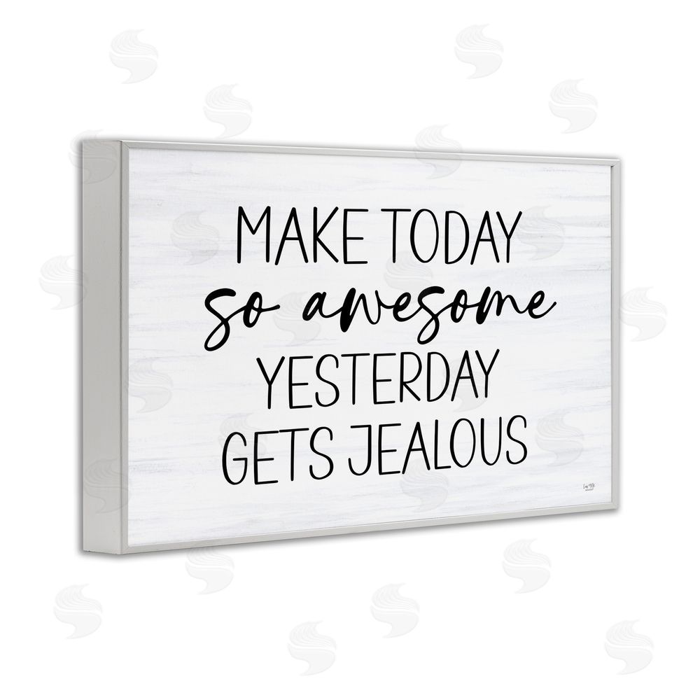 Lux + Me Designs Today So Awesome Yesterday Jealous White Framed Giclee Wall Art Print