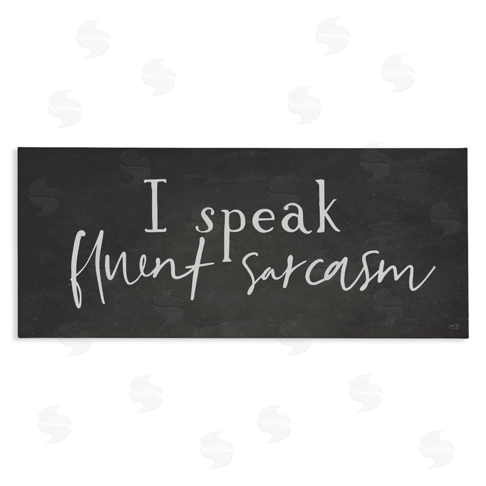 Lux + Me Designs Fluent Sarcasm Sassy Quote Stretched Canvas Wall Art Print